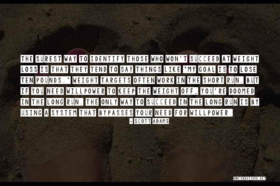 Long Way Run Quotes By Scott Adams Long Way Run Quotes By Scott Adams