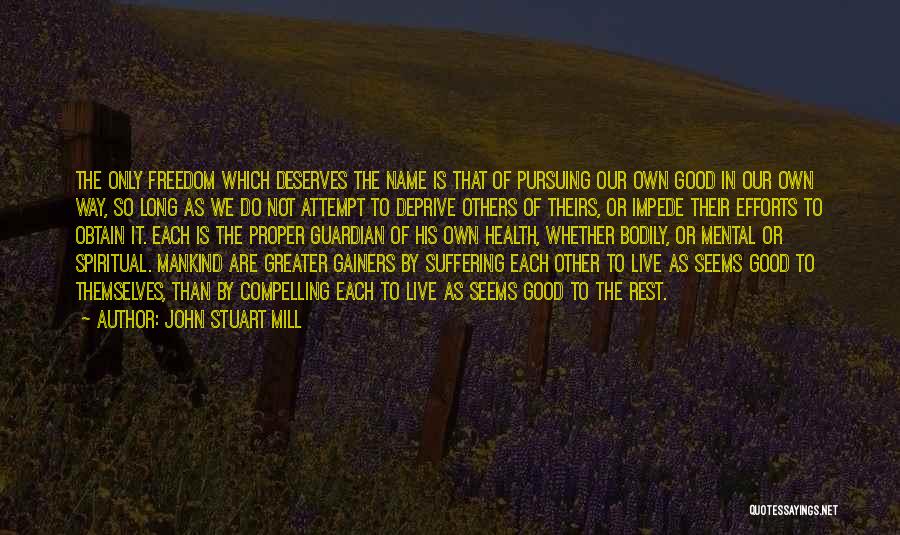 Long Way To Freedom Quotes By John Stuart Mill