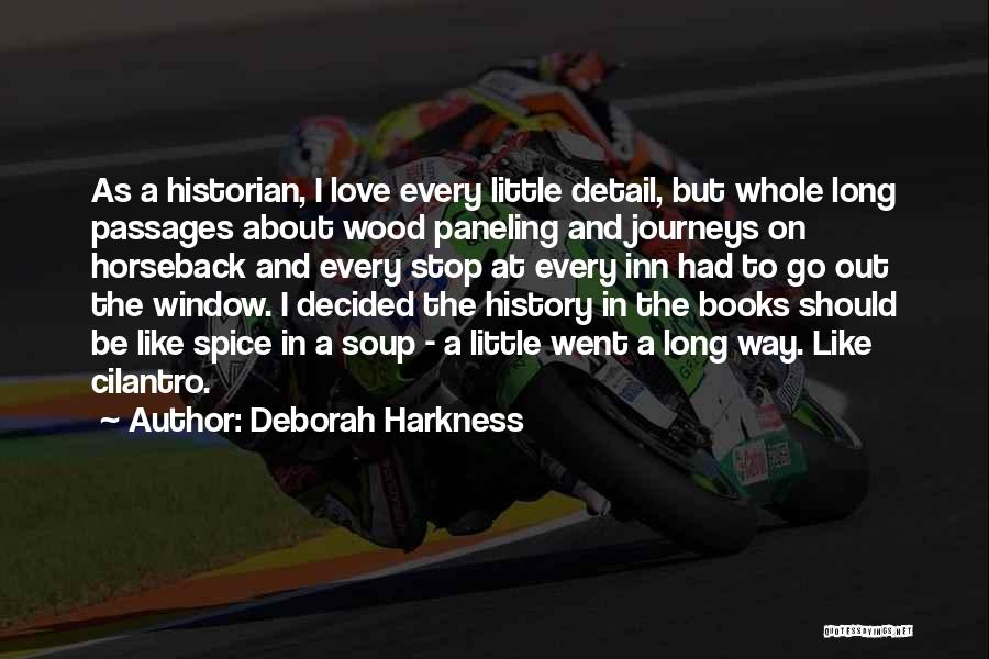 Long Way To Go Love Quotes By Deborah Harkness