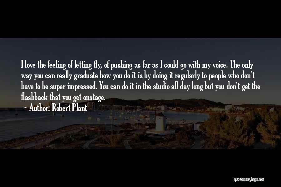 Long Way To Go Love Quotes By Robert Plant