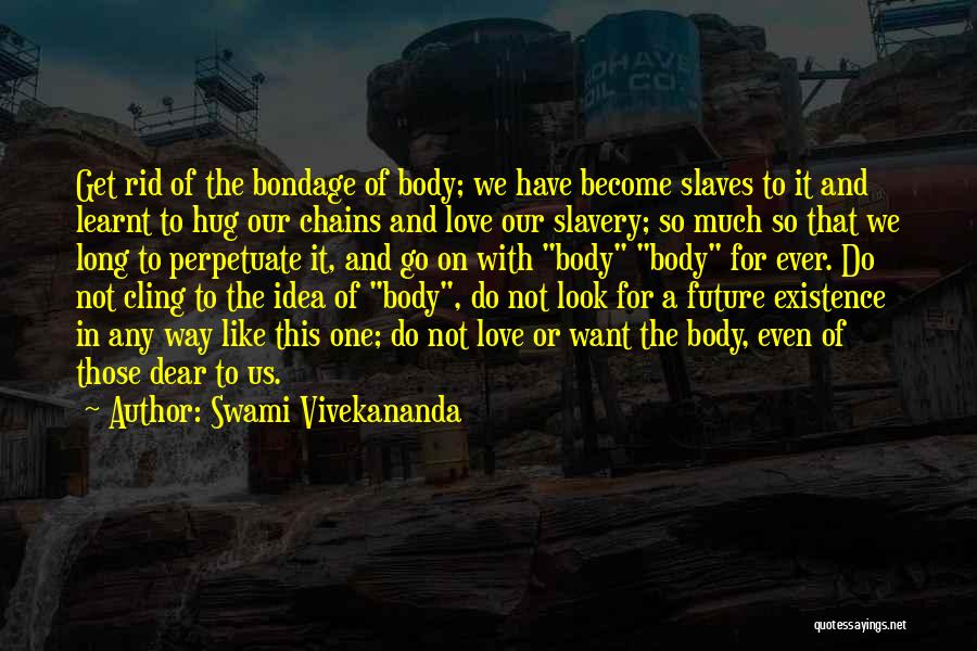 Long Way To Go Love Quotes By Swami Vivekananda