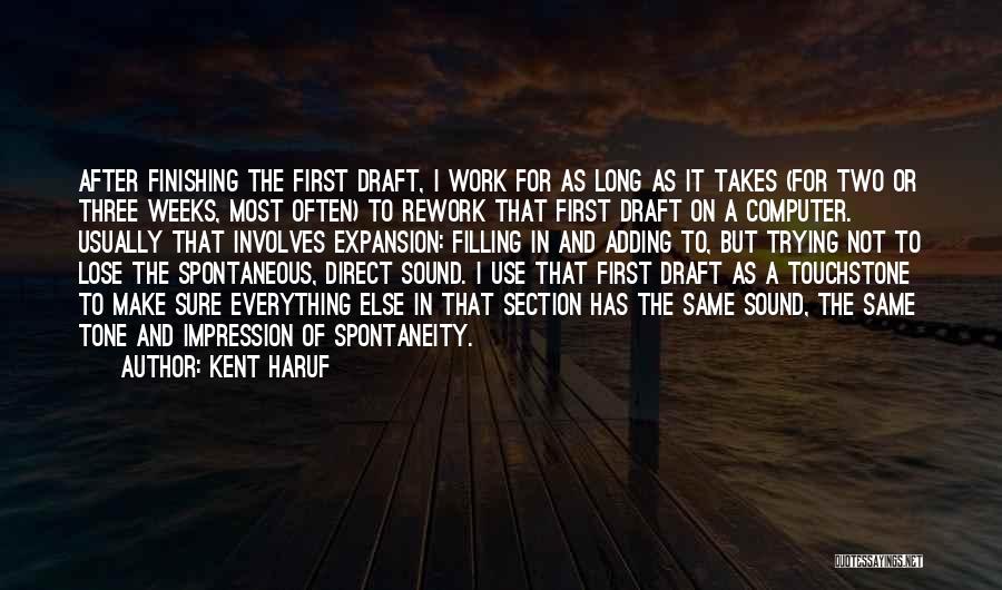 Long Weeks Of Work Quotes By Kent Haruf