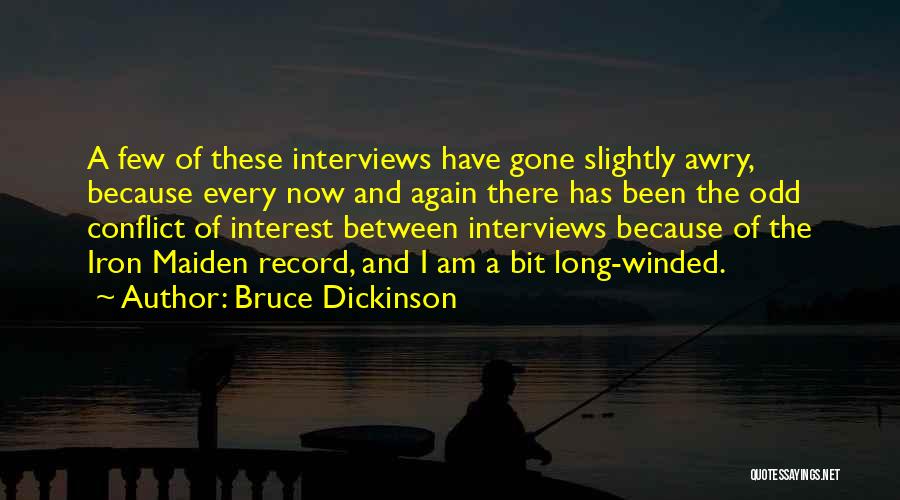 Long Winded Quotes By Bruce Dickinson