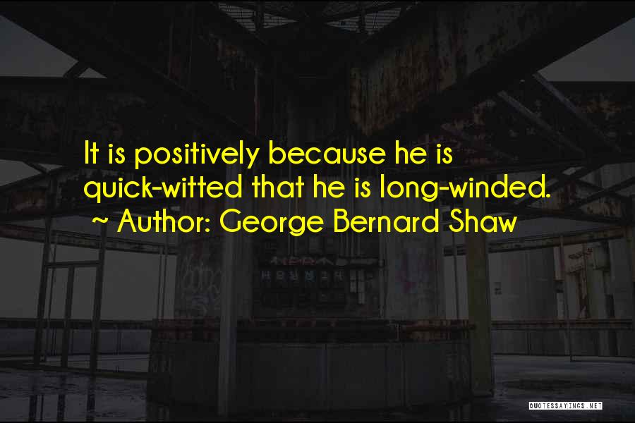 Long Winded Quotes By George Bernard Shaw