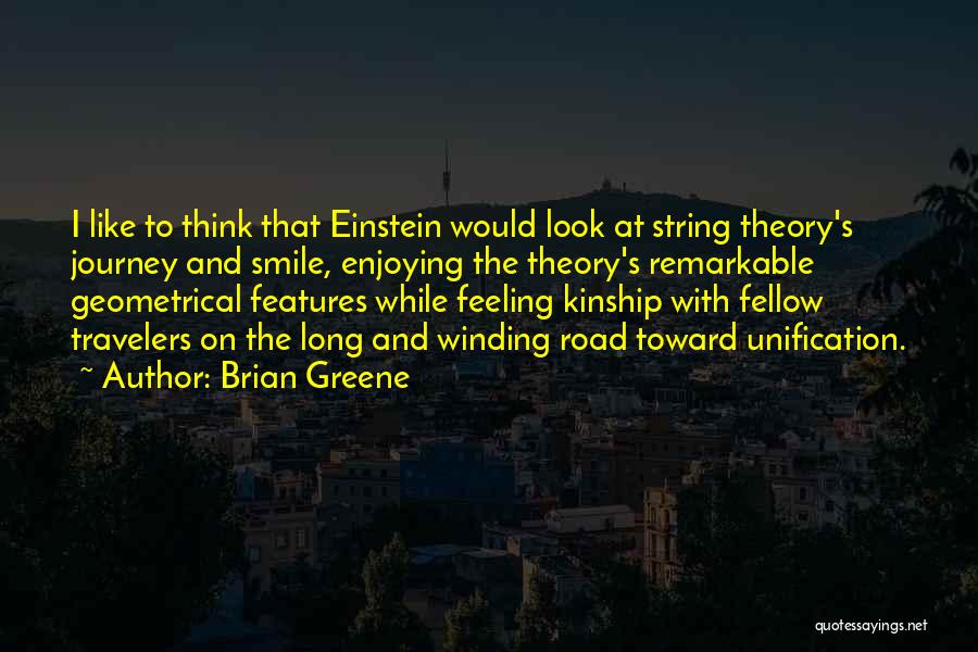 Long Winding Road Quotes By Brian Greene