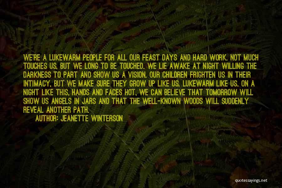 Long Work Days Quotes By Jeanette Winterson
