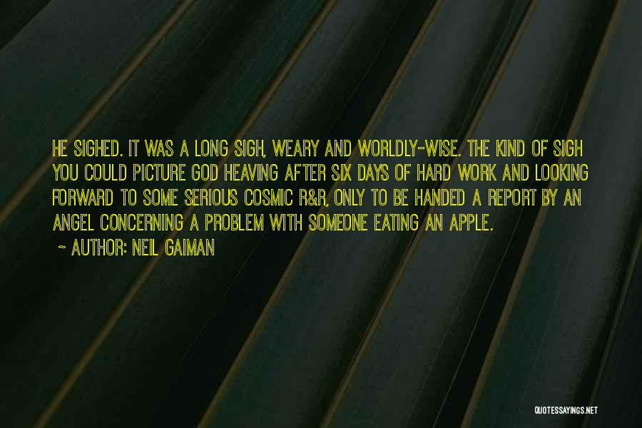 Long Work Days Quotes By Neil Gaiman