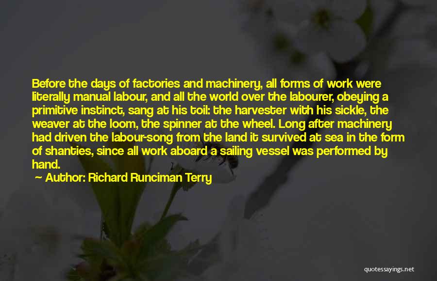 Long Work Days Quotes By Richard Runciman Terry