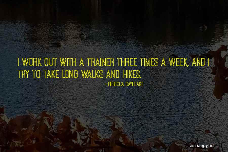 Long Work Week Quotes By Rebecca Gayheart Long Work Week Quotes By Rebecca Gayheart