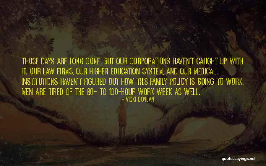 Long Work Week Quotes By Vicki Donlan Long Work Week Quotes By Vicki Donlan