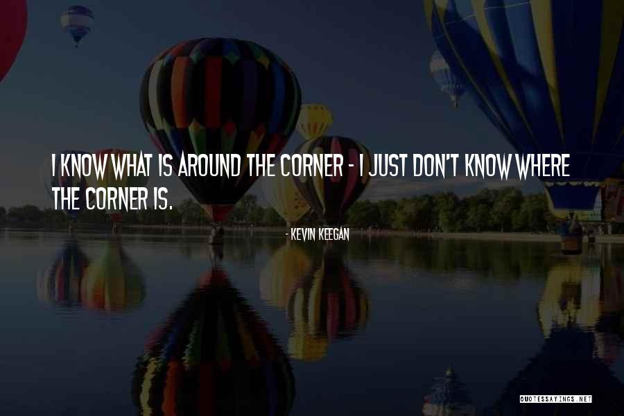 Longanimidad Quotes By Kevin Keegan Longanimidad Quotes By Kevin Keegan