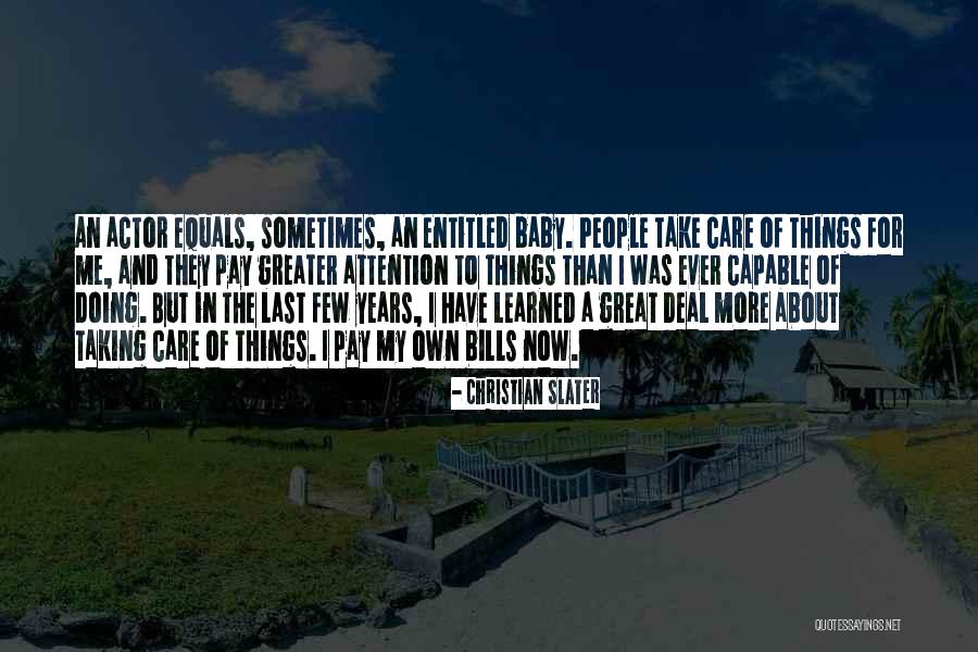 Longas Baits Quotes By Christian Slater Longas Baits Quotes By Christian Slater
