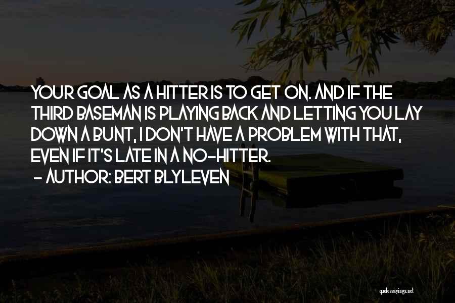 Longdon Park Quotes By Bert Blyleven