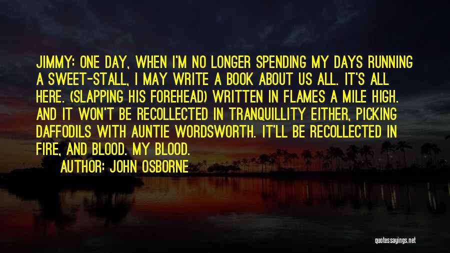 Longer Days Quotes By John Osborne