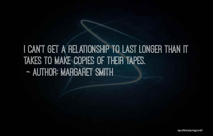 Longer Relationship Quotes By Margaret Smith