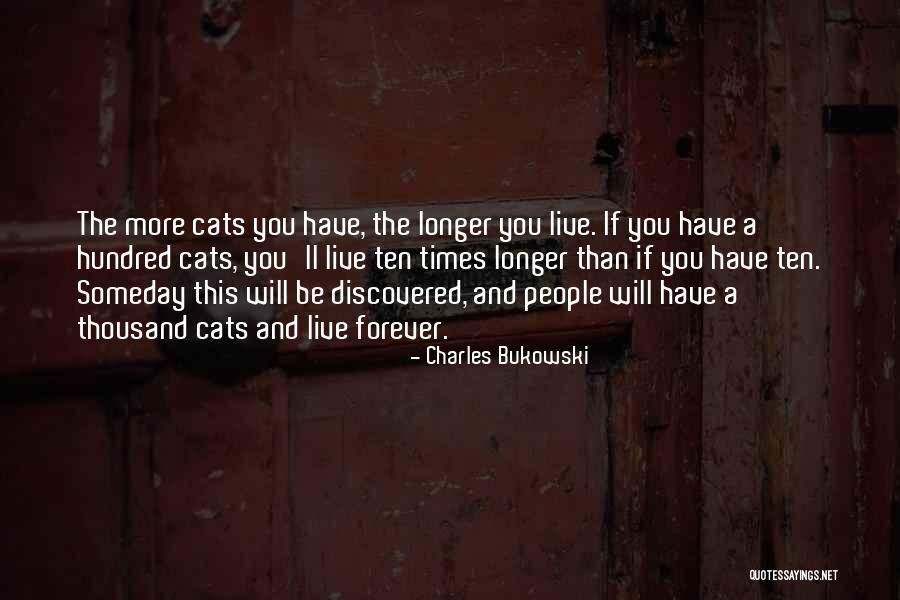 Longer Than Forever Quotes By Charles Bukowski Longer Than Forever Quotes By Charles Bukowski
