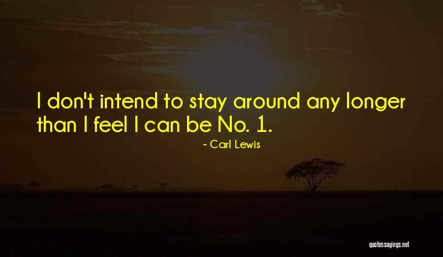 Longer Than Quotes By Carl Lewis