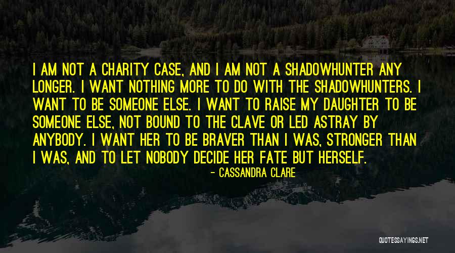 Longer Than Quotes By Cassandra Clare Longer Than Quotes By Cassandra Clare