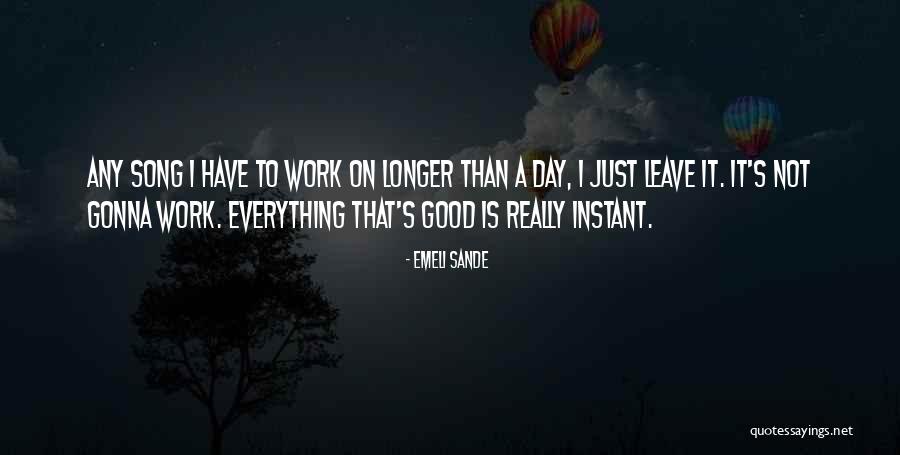 Longer Than The Song Quotes By Emeli Sande Longer Than The Song Quotes By Emeli Sande