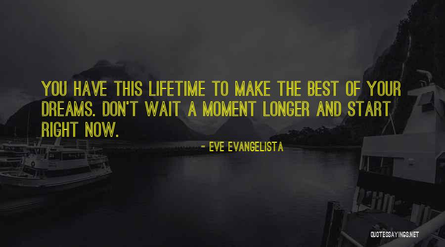 Longer You Wait Quotes By Eve Evangelista