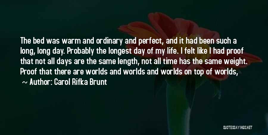 Longest Day Of My Life Quotes By Carol Rifka Brunt