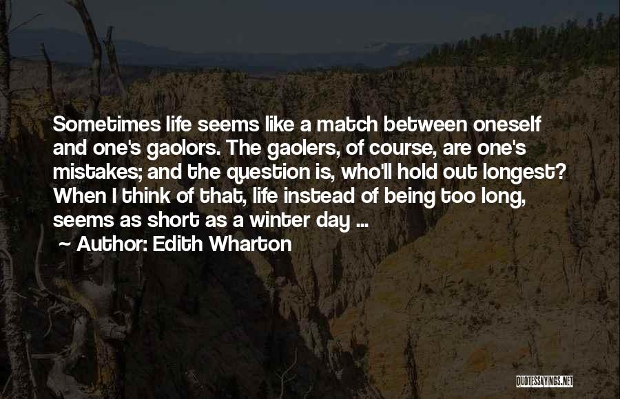 Longest Day Of My Life Quotes By Edith Wharton