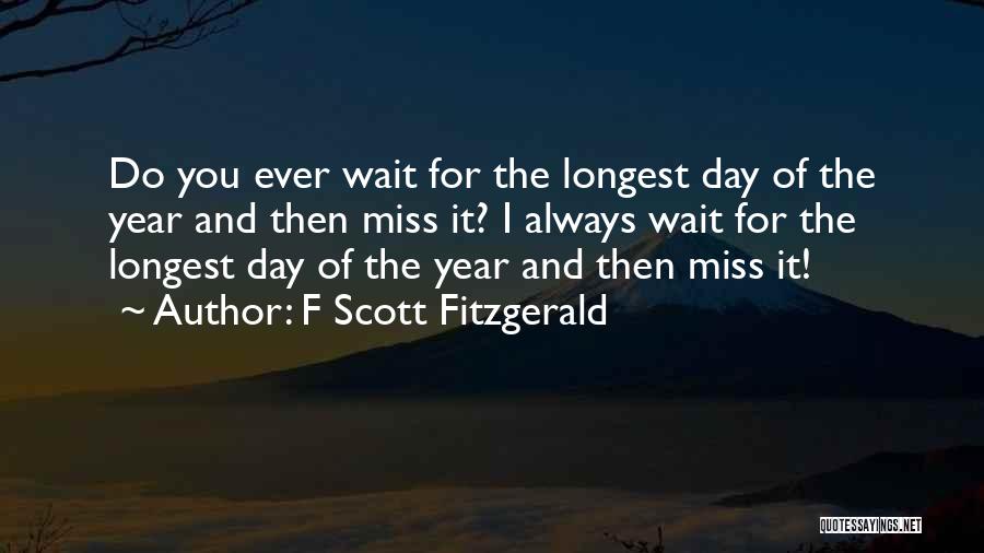 Longest Day Of The Year Quotes By F Scott Fitzgerald