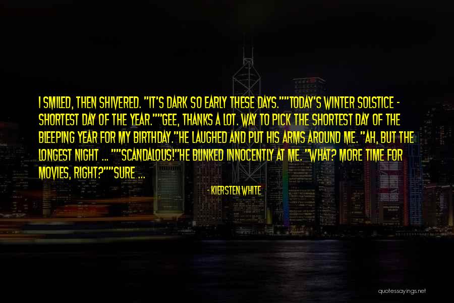 Longest Day Of The Year Quotes By Kiersten White Longest Day Of The Year Quotes By Kiersten White