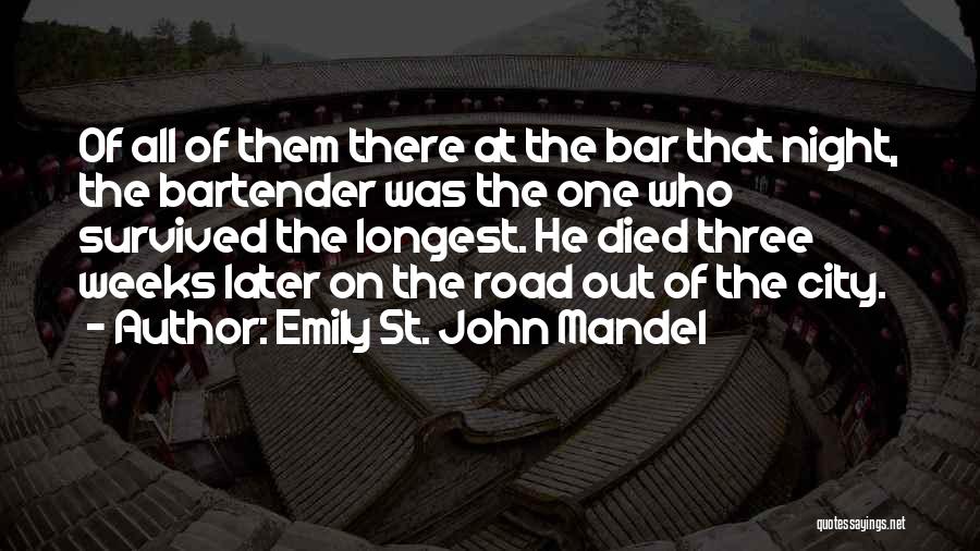 Longest Night Quotes By Emily St. John Mandel