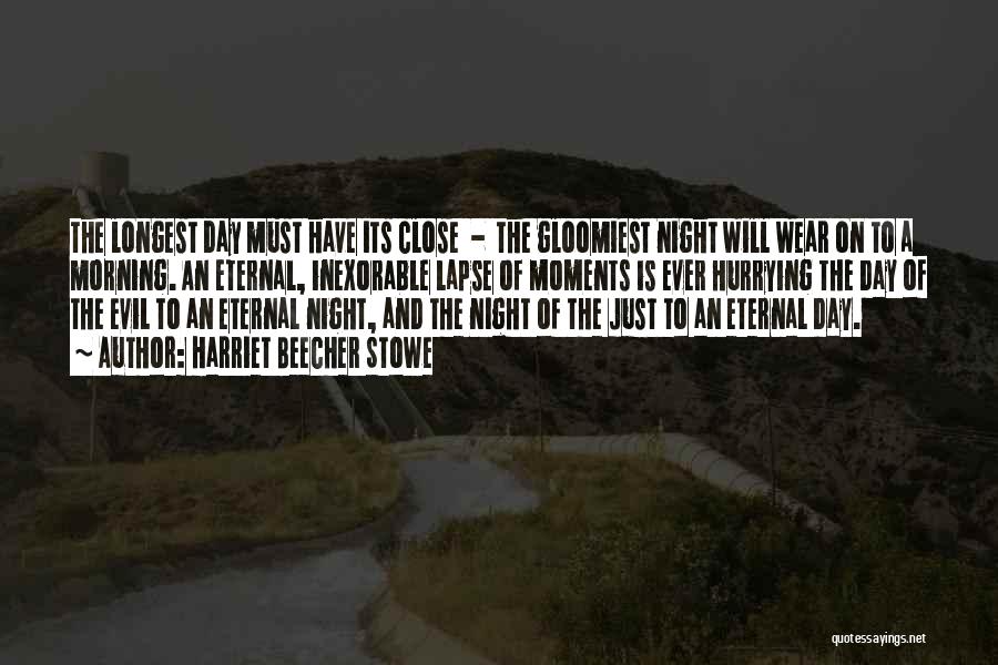 Longest Night Quotes By Harriet Beecher Stowe