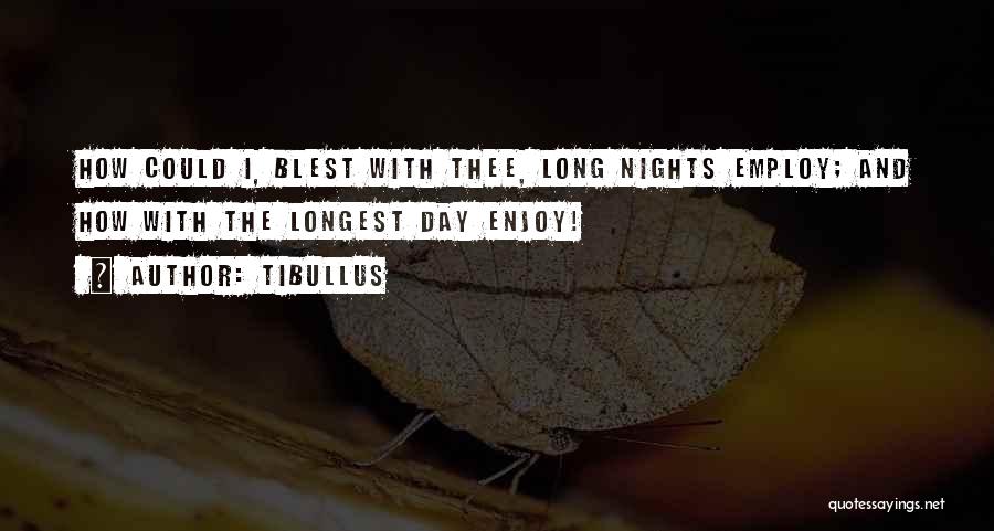 Longest Night Quotes By Tibullus