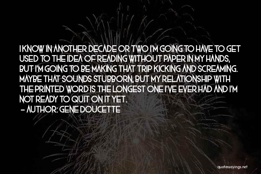 Longest Relationship Quotes By Gene Doucette