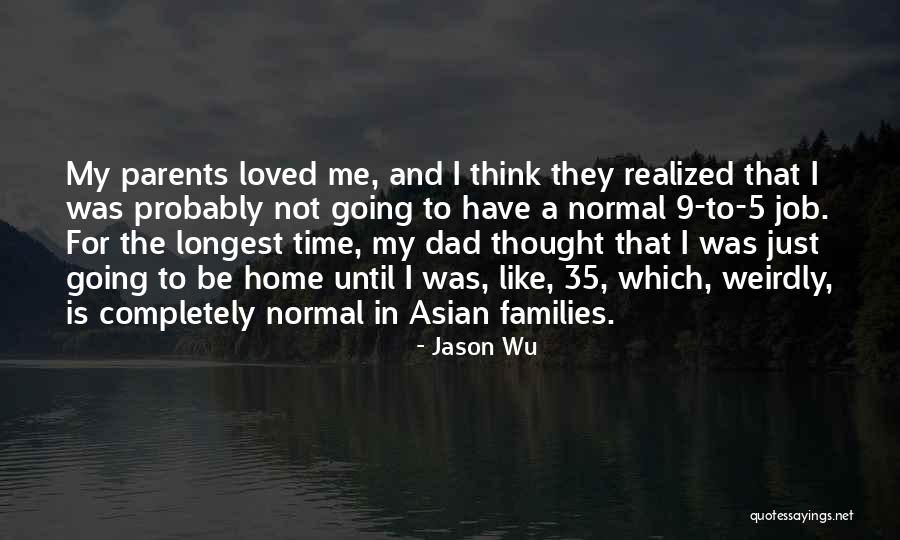 Longest Way Home Quotes By Jason Wu Longest Way Home Quotes By Jason Wu