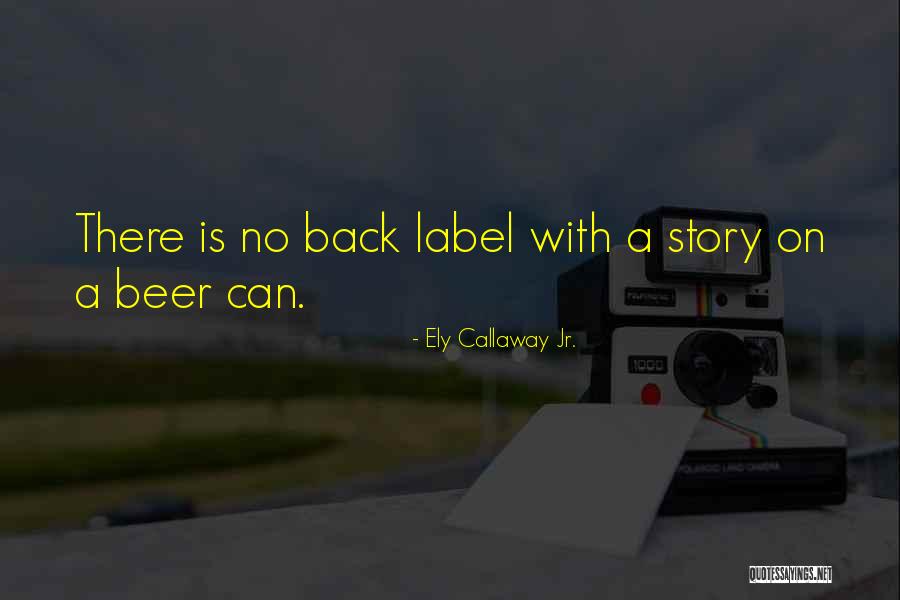 Longeswt Quotes By Ely Callaway Jr. Longeswt Quotes By Ely Callaway Jr.