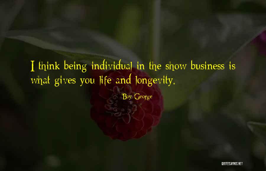 Longevity In Business Quotes By Boy George Longevity In Business Quotes By Boy George