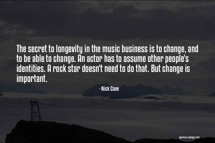 Longevity In Business Quotes By Nick Cave Longevity In Business Quotes By Nick Cave