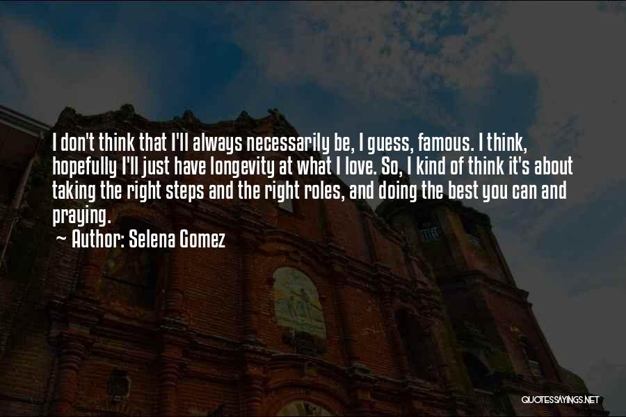 Longevity Of Love Quotes By Selena Gomez