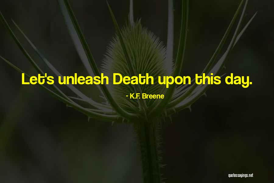 Longhand Pencils Quotes By K.F. Breene Longhand Pencils Quotes By K.F. Breene