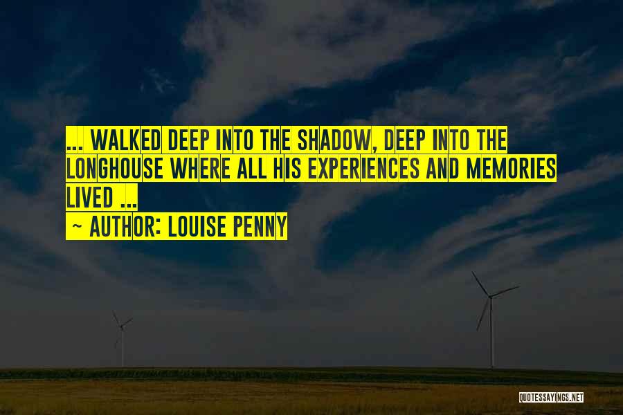 Longhouse Quotes By Louise Penny