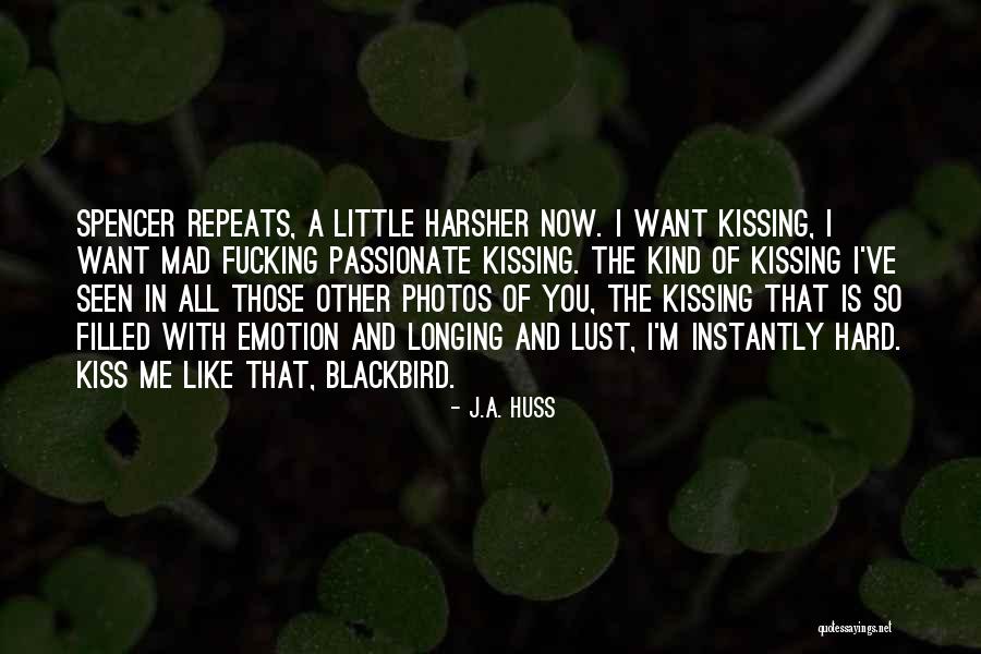 Longing For A Kiss Quotes By J.A. Huss