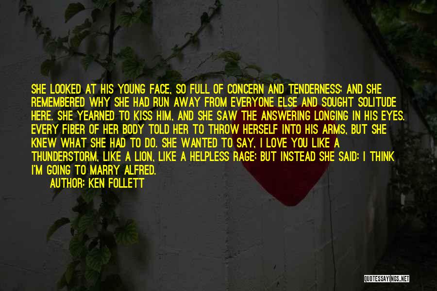 Longing For A Kiss Quotes By Ken Follett