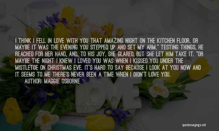 Longing For A Kiss Quotes By Maggie Osborne