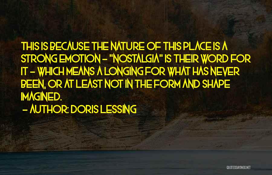 Longing For A Place Quotes By Doris Lessing