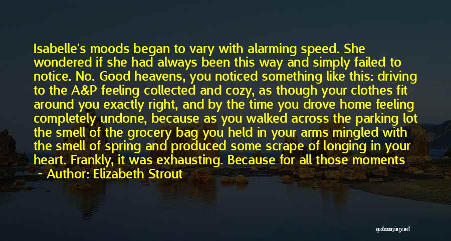 Longing For A Place Quotes By Elizabeth Strout