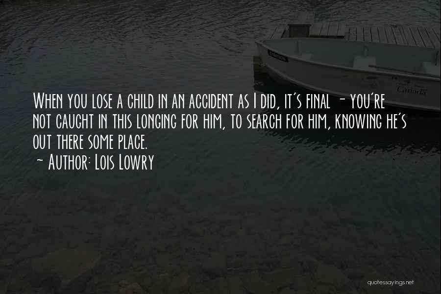 Longing For A Place Quotes By Lois Lowry