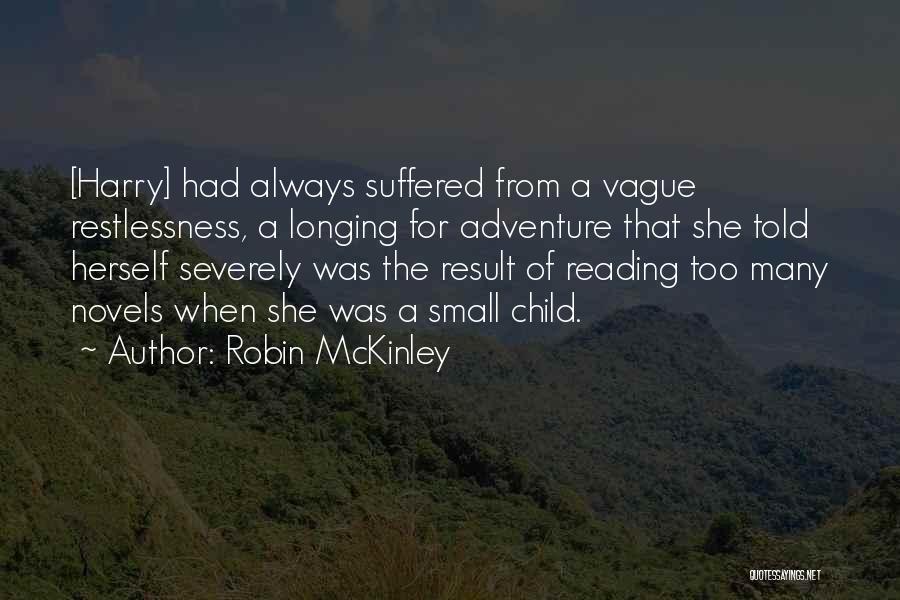 Longing For Adventure Quotes By Robin McKinley