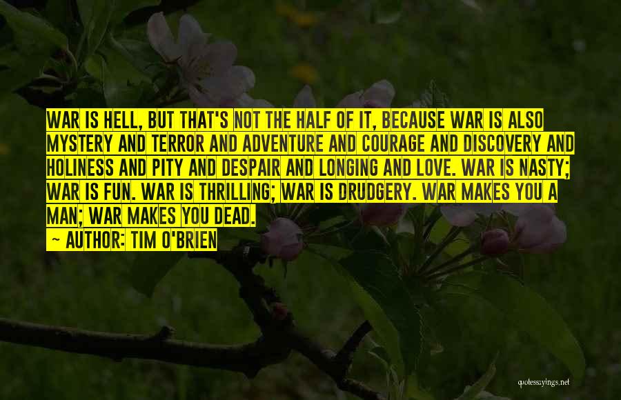 Longing For Adventure Quotes By Tim O'Brien