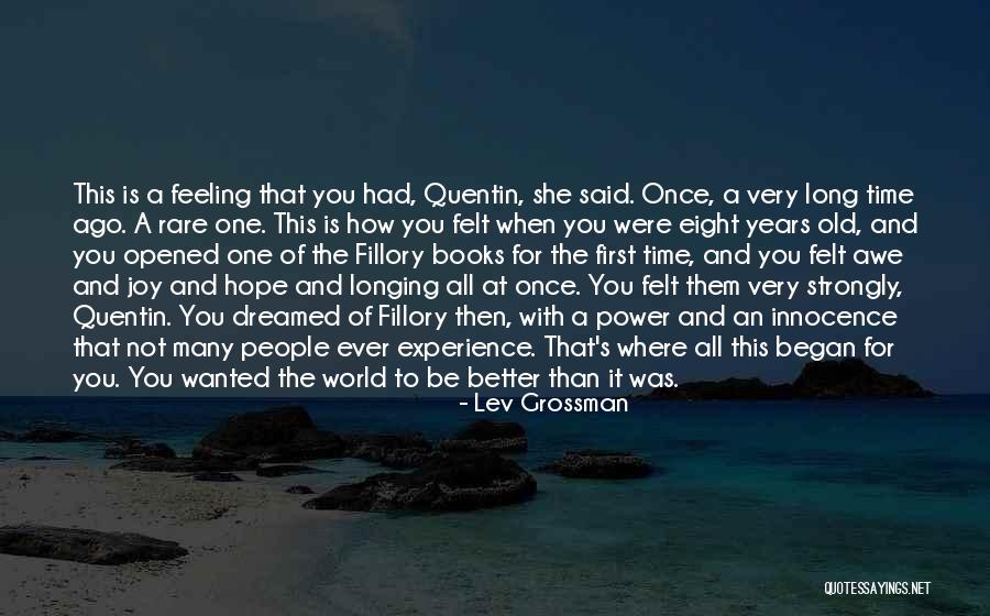 Longing For Childhood Quotes By Lev Grossman Longing For Childhood Quotes By Lev Grossman