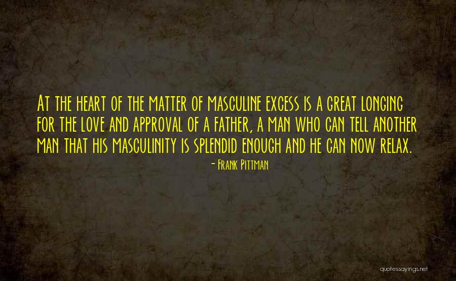 Longing For Father Quotes By Frank Pittman Longing For Father Quotes By Frank Pittman