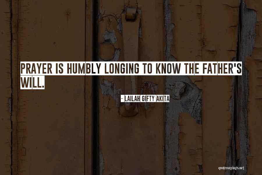 Longing For Father Quotes By Lailah Gifty Akita Longing For Father Quotes By Lailah Gifty Akita